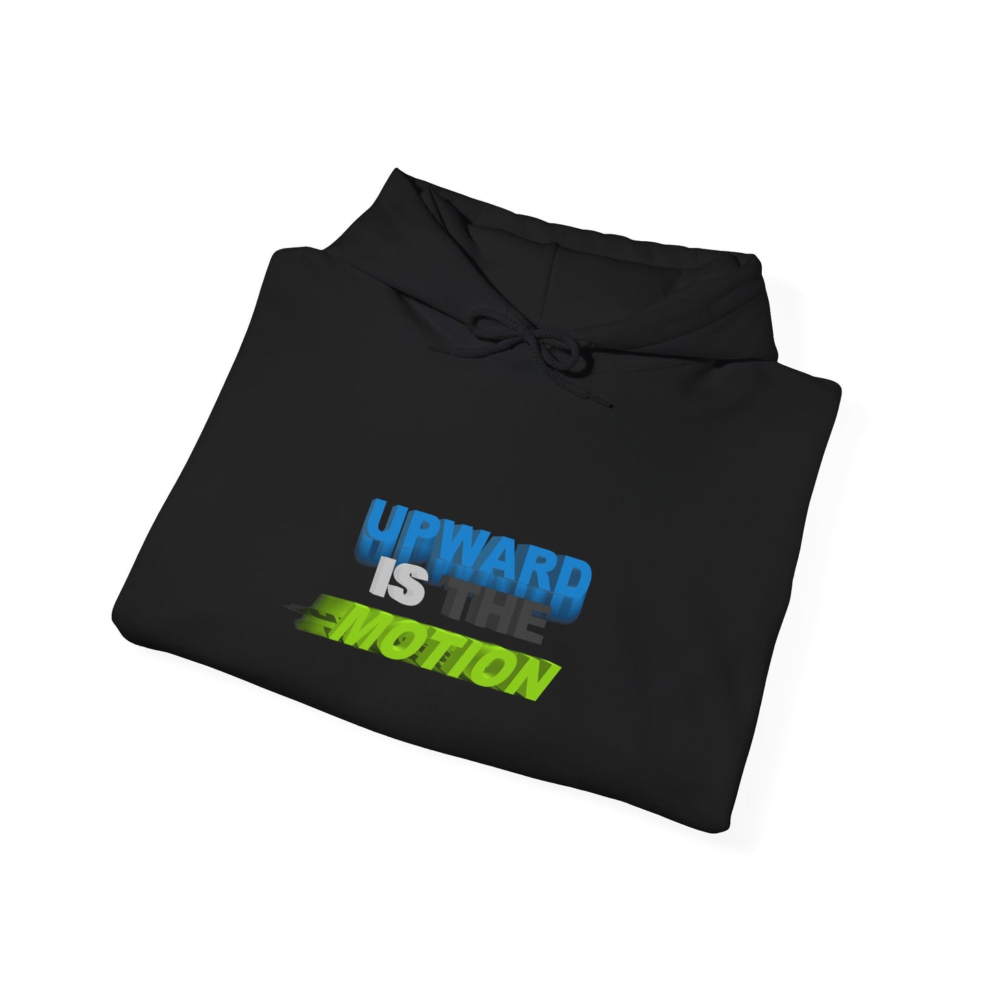 Hoodie - Upward Is The Motion Graphic Pullover